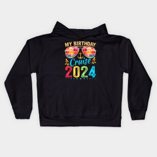 My Birthday Cruise 2024 Cruise Birthday Party Vacation Kids Hoodie